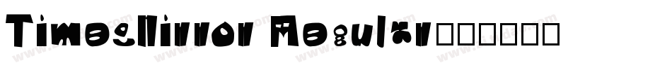 TimesMirror Regular字体转换
